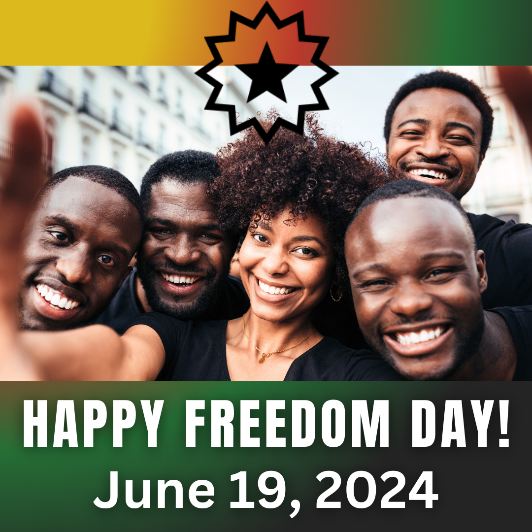 HAPPY JUNETEENTH 2024